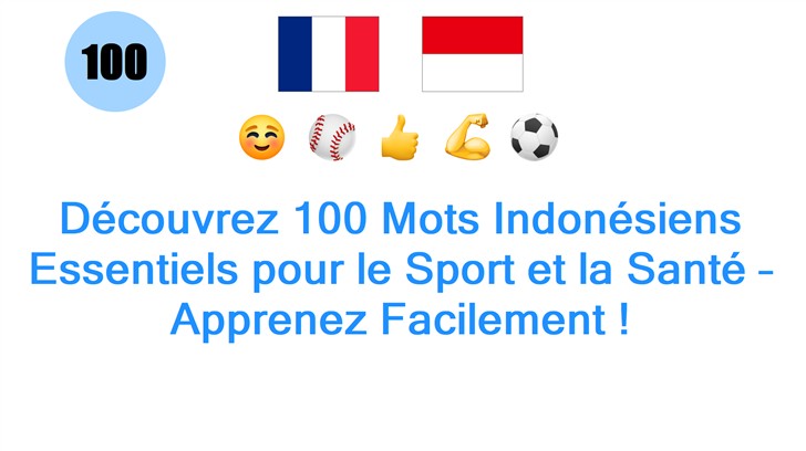 Découvrez 100 Mots Indonésiens Essentiels pour le Sport et la Santé – Apprenez Facilement !